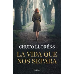 LA VIDA QUE NOS SEPARA - CHUFO LLORENS