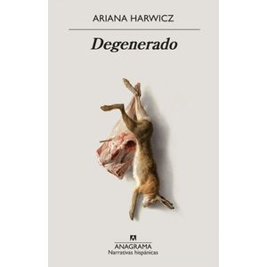 DEGENERADO - ARIANA HARWICZ