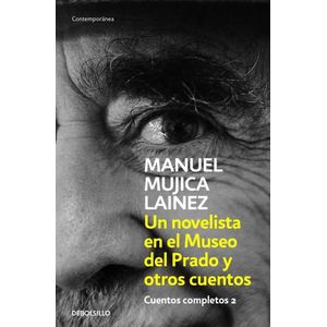 UN NOVELISTA EN EL MUSEO DEL PRADO Y OTROS CUENTOS - MUJICA