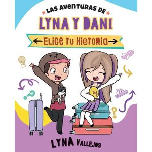 ELIGE TU HISTORIA- LAS AVENTURAS DE LYNA Y DANI- L. VALLEJOS