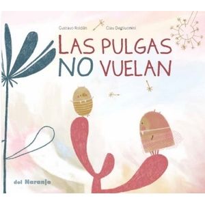LAS PULGAS NO VUELAN - LUNA DE AZAFRAN