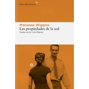 LAS PROPIEDADES DE LA SED - MARIANNE WIGGINS