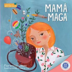 MAMA MAGA - CUENTOS CON MAYUSCULAS - FLORENCIA ESSES
