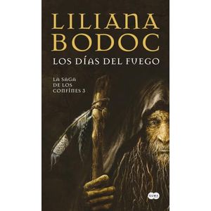 LOS DIAS DEL FUEGO - LA SAGA DE LOS CONFINES 3