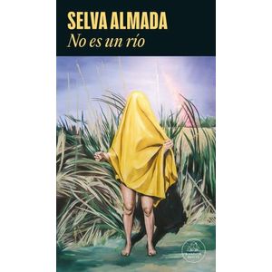 LIBRO NO ES UN RIO - SELVA ALMADA