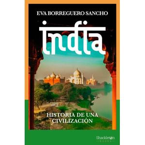 INDIA - HISTORIA DE UNA CIVILIZACION - EVA BORREGUERO SANCHO