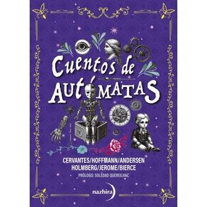 CUENTOS DE AUTOMATAS - CERVANTES / HOFFMANN / ANDERSEN