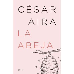 LA ABEJA - CESAR AIRA