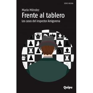 FRENTE AL TABLERO - LOS CASOS DEL INSPECTOR AMIGORENA - SERI