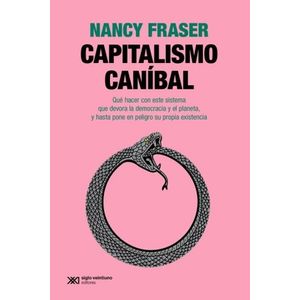 CAPITALISMO CANIBAL - NANCY FRASER
