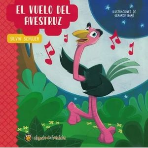 EL VUELO DEL AVESTRUZ - CUENTOS DE LA PRADERA - SILVIA SCHUJ