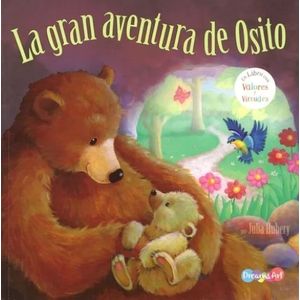 LA GRAN AVENTURA DE OSITO - UN LIBRO CON VALORES Y VIRTUDES