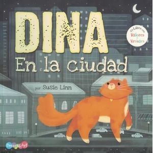 DINA EN LA CIUDAD - UN LIBRO CON VALORES Y VIRTUDES