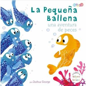 LA PEQUEÑA BALLENA -  UN LIBRO CON VALORES Y VIRTUDES