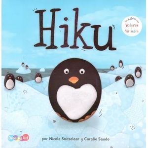 HIKU - UN LIBRO CON VALORES Y VIRTUDES - NICOLE SNITSELAAR