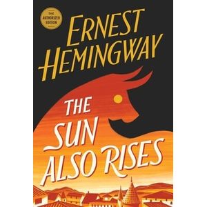 THE SUN ALSO RISES - ERNEST HEMINGWAY