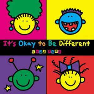 IT'S OKAY TO BE DIFFERENT - TODD PARR