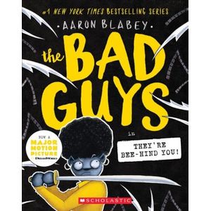 THE BAD GUYS IN THEY'RE BEE-HIND YOU ! , THE - THE BAD GUYS