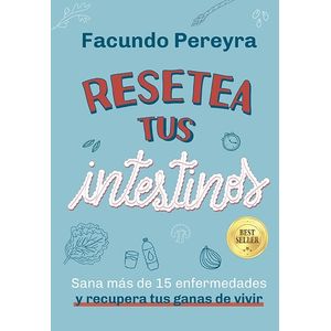 RESETEA TUS INTESTINOS - ED. ANIVERSARIO - FACUNDO PEREYRA