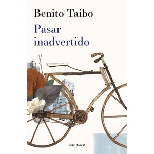 PASAR INADVERTIDO - BENITO TAIBO