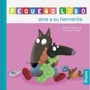 PEQUEÑO LOBO AMA A SU HERMANITA - AUZOU