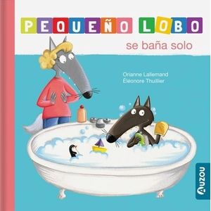 PEQUEÑO LOBO SE BAÑA SOLO - AUZOU