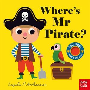 WHERE'S MR PIRATE? - FELT FLAPS - BOARD BOOK