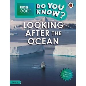 LOOKING AFTER THE OCEAN - DO YOU KNOW? LEVEL 4