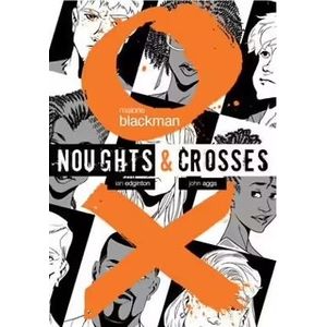 NOUGHTS & CROSSES GRAPHIC NOVEL - MALORIE BLACKMAN