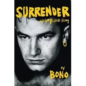 SURRENDER - 40 SONGS ONE STORY - BONO