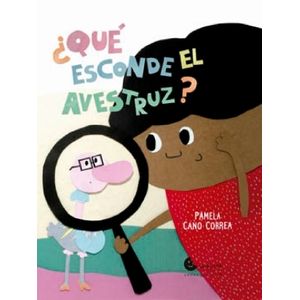 ¿QUE ESCONDE EL AVESTRUZ? - PAMELA CANO CORREA