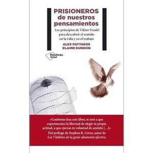 PRISIONEROS DE NUESTROS PENSAMIENTOS - PATTAKOS - DUNDON