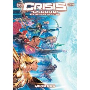 CRISIS OSCURA EN TIERRAS INFINITAS - LIBRO 02 - OVNI PRESS
