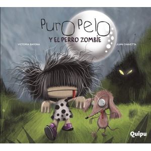 PURO PELO Y EL PERRO ZOMBIE  - VICTORIA BAYONA