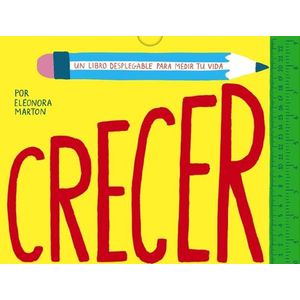 CRECER - UN LIBRO DESPLEGABLE PARA MEDIR TU VIDA