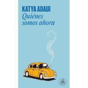 QUIENES SOMOS AHORA - KATYA ADAUI