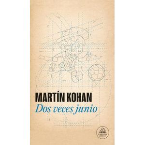 DOS VECES JUNIO - MARTIN KOHAN