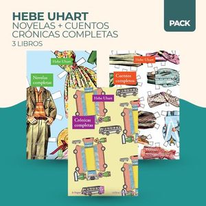 PACK HEBE UHART - NOVELAS + CUENTOS + CRONICAS - 3 LIBROS