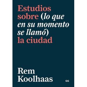 ESTUDIOS SOBRE (LO QUE EN SU MOMENTO SE LLAMO) LA CIUDAD - K