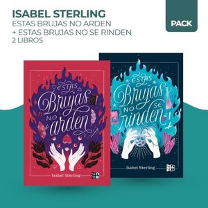 ESTAS BRUJAS NO ARDEN + ESTAS BRUJAS NO SE RINDEN - 2 LIBROS