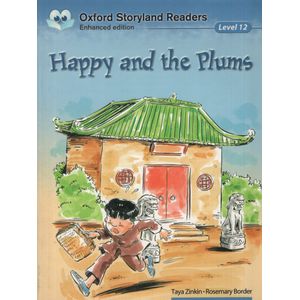 HAPPY AND THE PLUMS - OXFORD STORYLAND READERS LEVEL 12