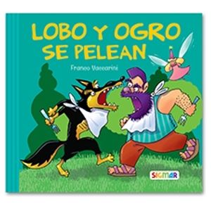 LOBO Y OGRO SE PELEAN - BARRILETE AZUL (IMPRENTA MAYUSCULA)