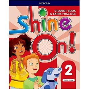 SHINE ON 2 - STUDENT'S BOOK + EXTRA PRACTICE