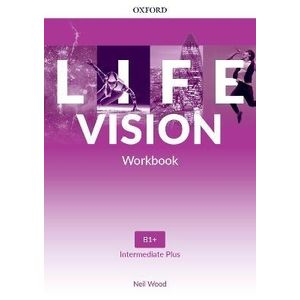 LIFE VISION INTERMEDIATE PLUS - WORKBOOK