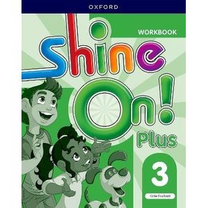 SHINE ON PLUS 3 - WORKBOOK
