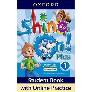 SHINE ON PLUS 1 - STUDENT'S BOOK + ONLINE PRACTICE (MINUSCUL