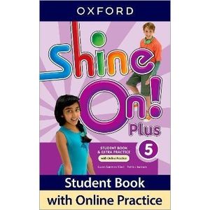 SHINE ON PLUS 5 - STUDENT'S BOOK + ONLINE PRACTICE PACK