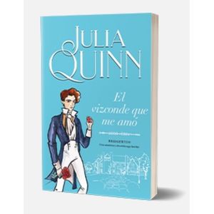 EL VIZCONDE QUE ME AMO - BRIDGERTON 2 - JULIA QUINN