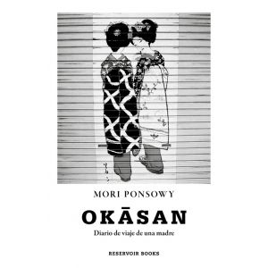OKASAN - DIARIO DE VIAJE DE UNA MADRE - MORI PONSOWY