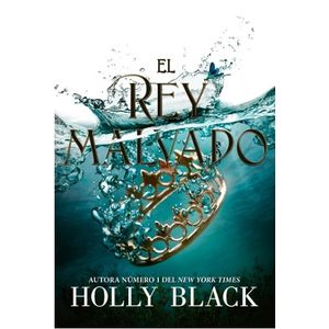 EL REY MALVADO - HOLLY BLACK - LOS HABITANTES DEL AIRE 2